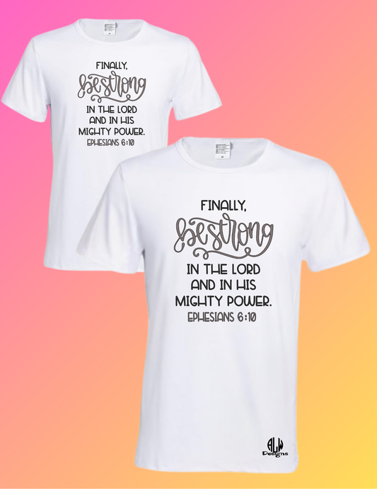 Faith Tee – Ephesians 6:10 Scripture Shirt | Be Strong in His Power
Bible Verse T-Shirt – Be Strong | Ephesians 6:10
Be Strong” Scripture Shirt – Christian